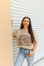 Load image into Gallery viewer, Here's A Quarter Graphic Tee
