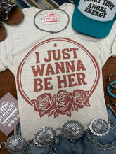 Load image into Gallery viewer, I Just Wanna Be Her Graphic Tee
