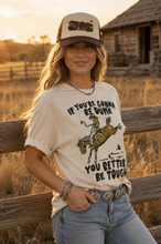 Load image into Gallery viewer, If You're Gonna Be Dumb Graphic Tee
