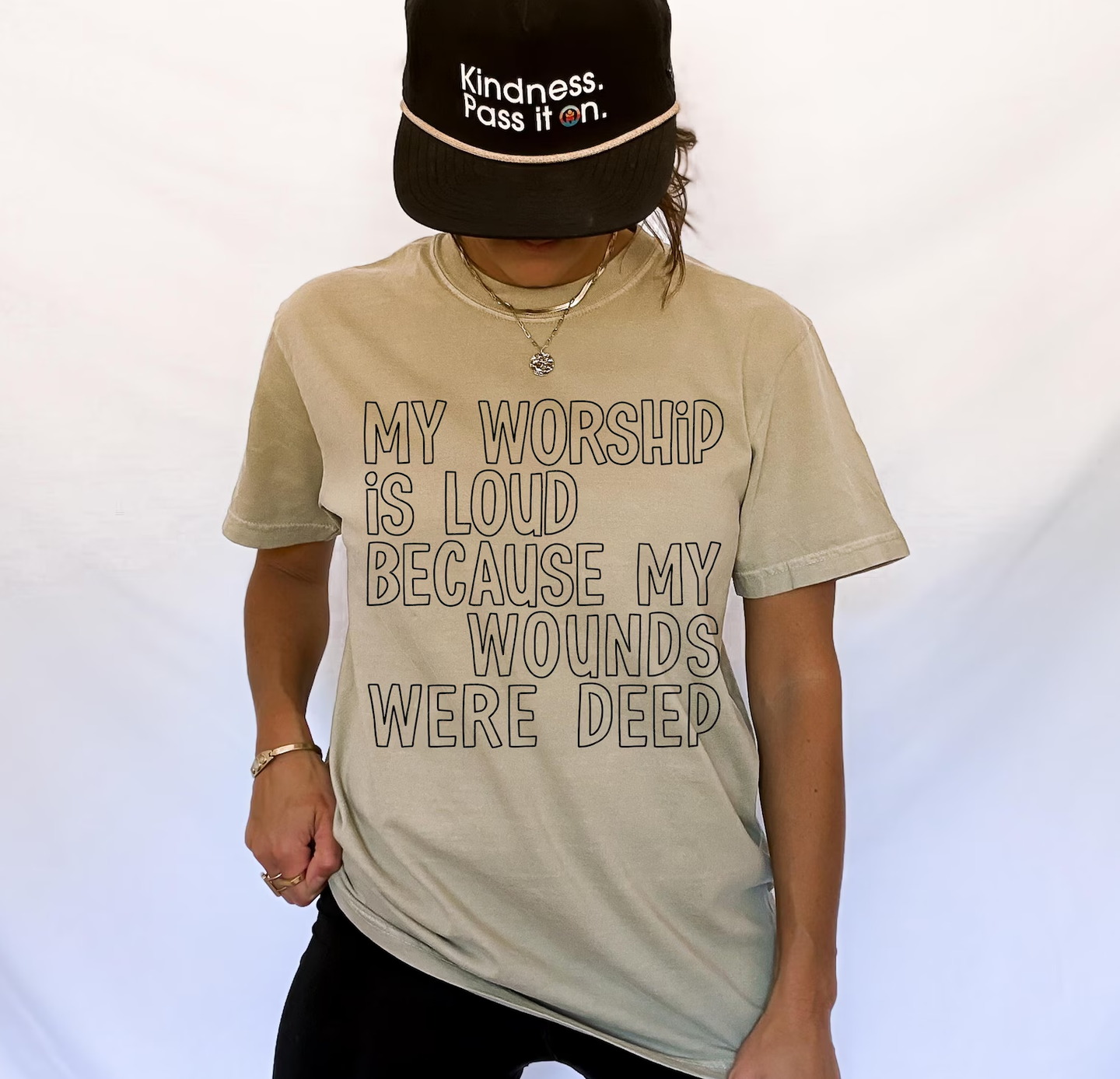 My worship is loud because my wounds are deep tee & sweatshirt