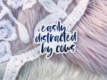 Load image into Gallery viewer, Easily Distracted By Cows - Sticker
