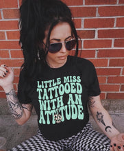 Load image into Gallery viewer, Bella Canvas Little Miss Tattooed With An Attitude
