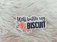 Load image into Gallery viewer, Butter My Biscuit - Sticker
