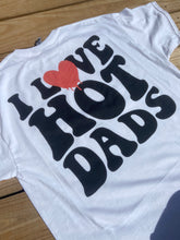 Load image into Gallery viewer, I love hot dads design
