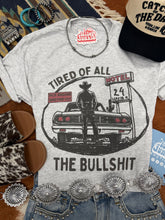 Load image into Gallery viewer, Tired of All the Bullshit Graphic Tee
