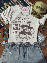 Load image into Gallery viewer, Party Don&#39;t Start Trump Graphic Tee
