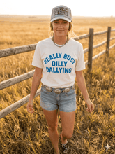Load image into Gallery viewer, Really Busy Dilly Dallying Graphic Tee
