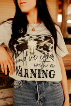 Load image into Gallery viewer, Should&#39;ve Come with a Warning Western Graphic Tee
