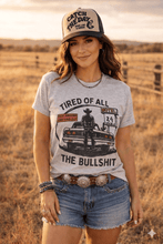 Load image into Gallery viewer, Tired of All the Bullshit Graphic Tee
