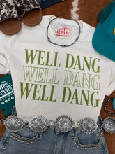 Load image into Gallery viewer, Well Dang Graphic Tee
