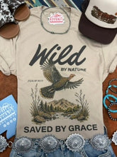 Load image into Gallery viewer, Wild by Nature Saved by Grace Graphic Tee
