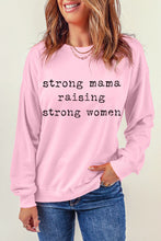 Load image into Gallery viewer, STRONG MAMA RAISING STRONG WOMEN Graphic Sweatshirt
